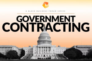 Black Business Forum - Government Contracting Event