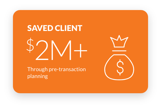 Josh-Gelernter-saved-client-over-$2Million SAVED CLIENT $2+ million Through pre-transaction planning