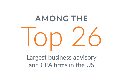 Among the top 26 largest firms in the US Among the top 26 largest business advisory and CPA firms in the US