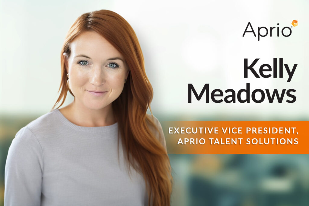 Kelly Meadows, Executive Vice President, Aprio Talent Solutions