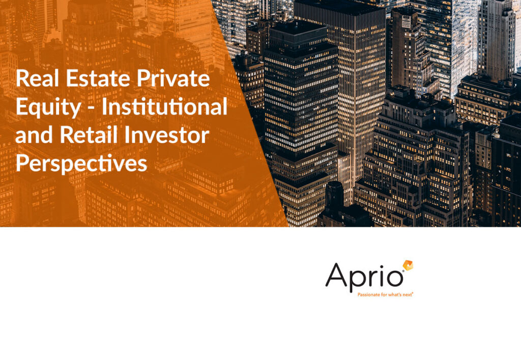 Real Estate Private Equity - Institutional and Retail Investor Perspectives