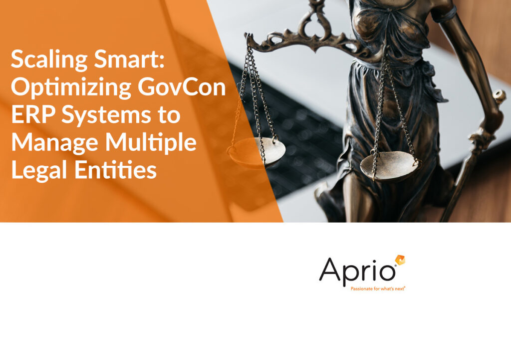 Scaling Smart - Optimizing GovCon ERP Systems to Manage Multiple Legal Entities