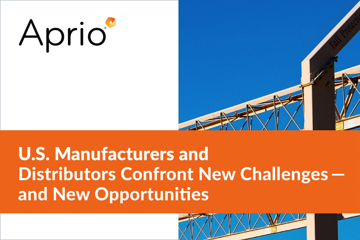 Image with Aprio logo, a partial view of a metal industrial structure, and text: U.S. Manufacturers and Distributors Confront New Challenges — and New Opportunities.