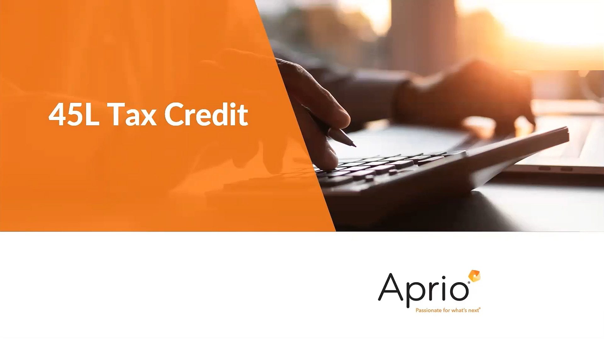 A person uses a calculator, with the text 45L Tax Credit on an orange banner and the Aprio company logo at the bottom.