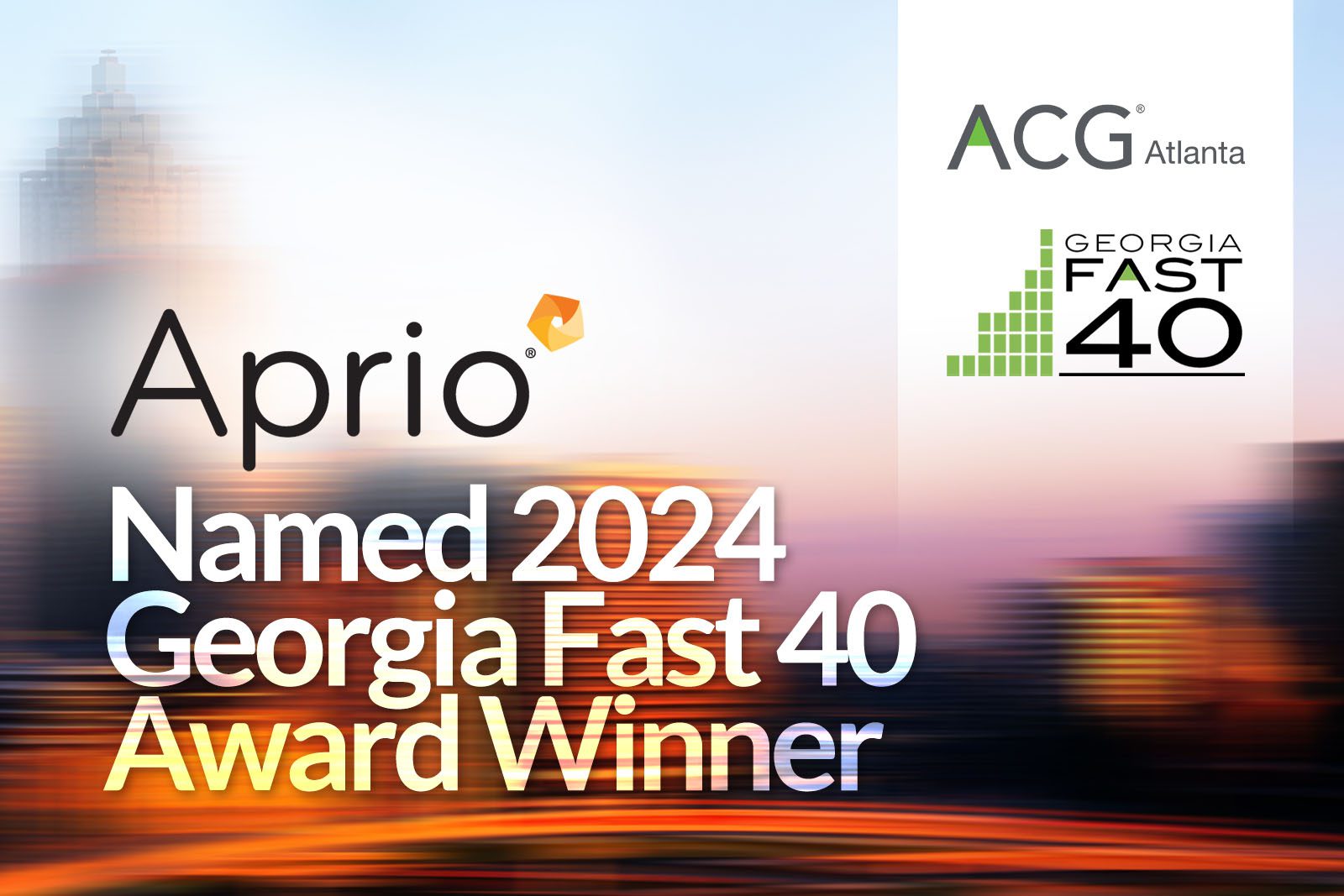 Aprio logo and ACG Atlanta Georgia Fast 40 logos with text stating, Named 2024 Georgia Fast 40 Award Winner against a blurred city background.
