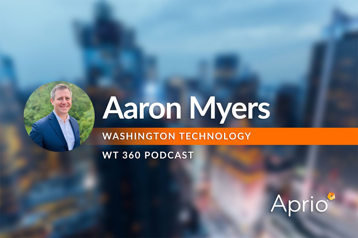A promotional graphic for the WT 360 Podcast featuring Aaron Myers, with the Washington Technology and Aprio logos over a blurred cityscape background.