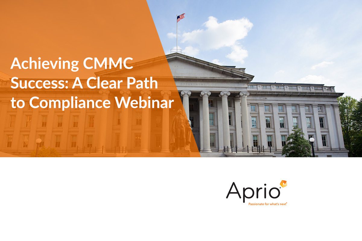 A government building with a U.S. flag in front; overlaid text reads Achieving CMMC Success: A Clear Path to Compliance Webinar. Aprio logo appears at the bottom.