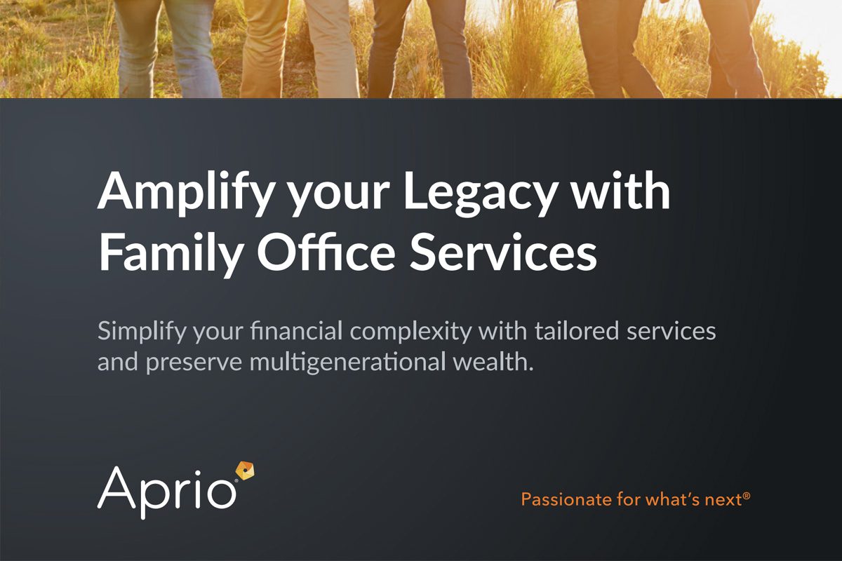 A promotional banner for Aprio Family Office Services with the text: Amplify your Legacy with Family Office Services. Simplify your financial complexity with tailored services and preserve multigenerational wealth.