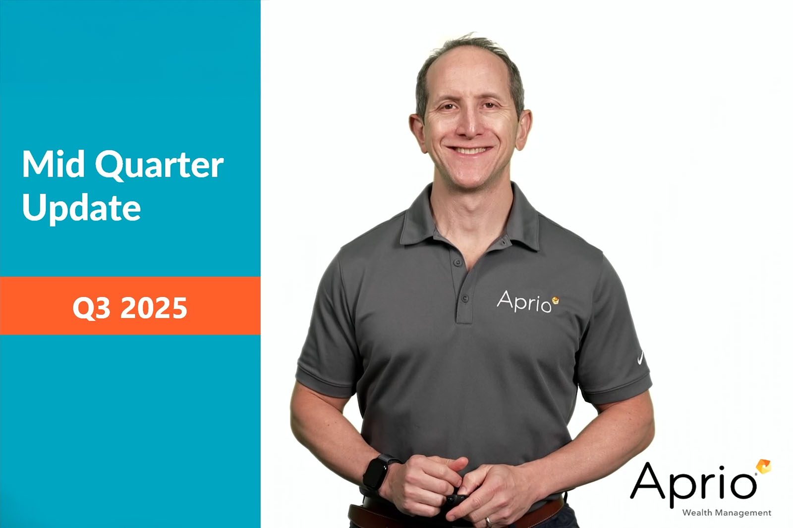 A man in an Aprio polo shirt stands smiling next to a graphic that reads “Mid Quarter Update, Q3 2025, Aprio Wealth Management.”.