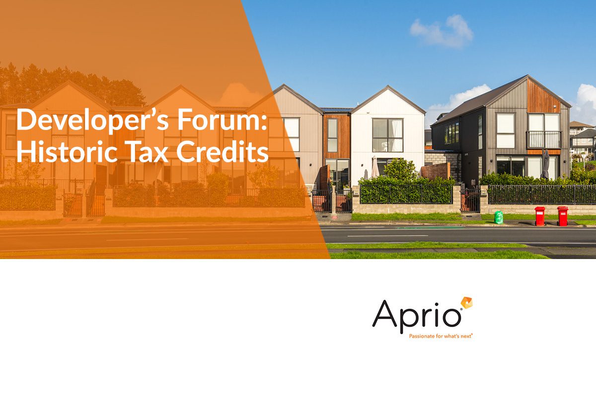 Newly constructed row houses with modern design; text overlay reads Developers Forum: Historic Tax Credits and Aprio logo appears at the bottom.