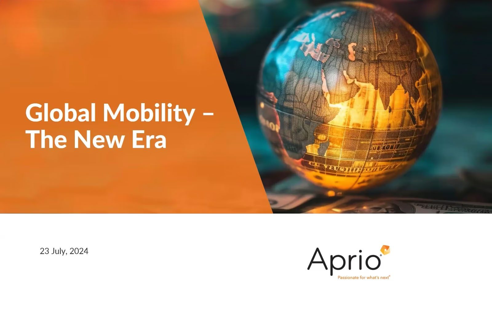 Presentation slide titled Global Mobility – The New Era with a glowing globe and financial imagery, dated 23 July, 2024, and branded with the Aprio logo.