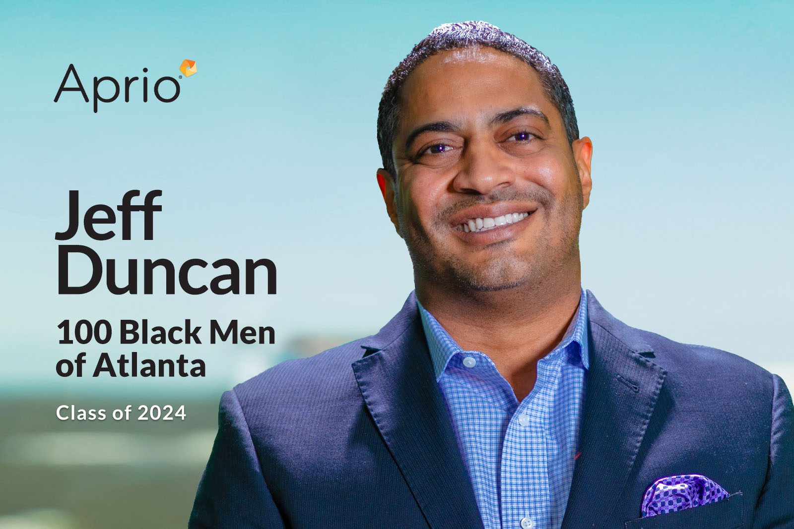 A man in a suit smiling, with text reading Aprio, Jeff Duncan, 100 Black Men of Atlanta, and Class of 2024 on a blue background.