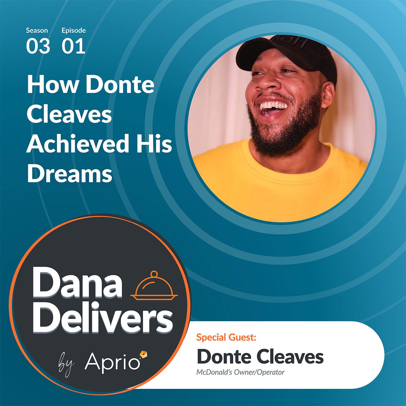 Podcast cover featuring Donte Cleaves smiling, with text: How Donte Cleaves Achieved His Dreams and Dana Delivers by Aprio, highlighting Donte Cleaves as a special guest.