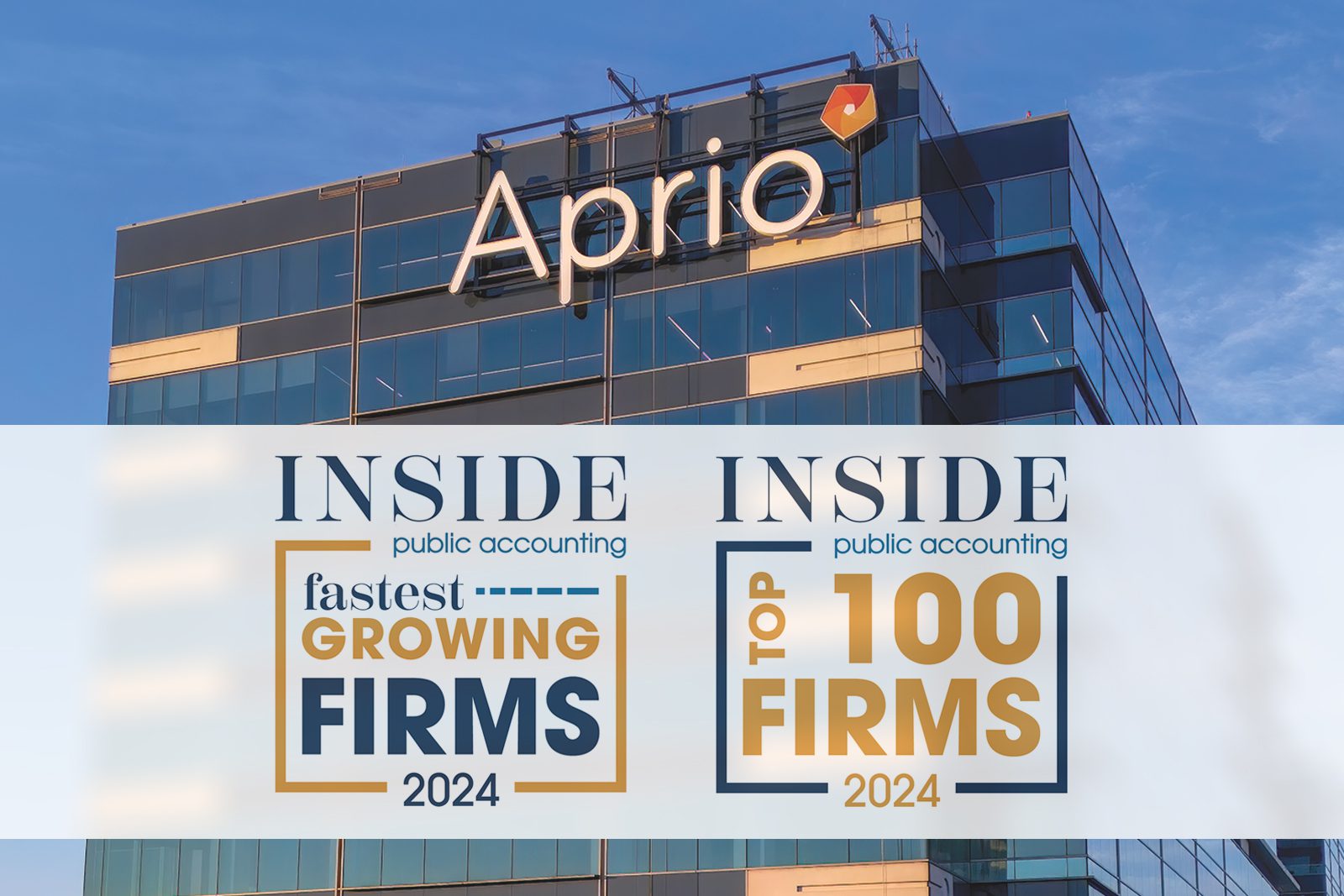 A modern glass office building with the Aprio logo, overlaid with awards for Fastest Growing Firms 2024 and Top 100 Firms 2024 from Inside Public Accounting.
