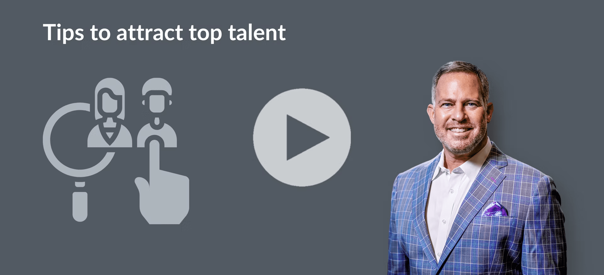 A man in a blue plaid suit stands next to icons and text reading Tips to attract top talent on a gray background.