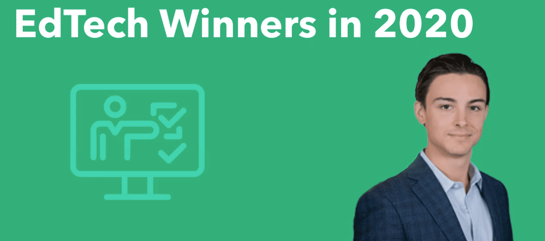 A man in a suit stands in front of a green background with the text EdTech Winners in 2020 and an icon of a person at a computer screen.