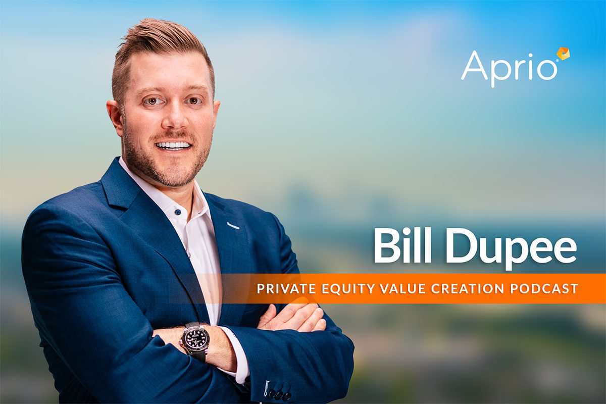Bill Dupee - Private Equity Value Creation Podcast