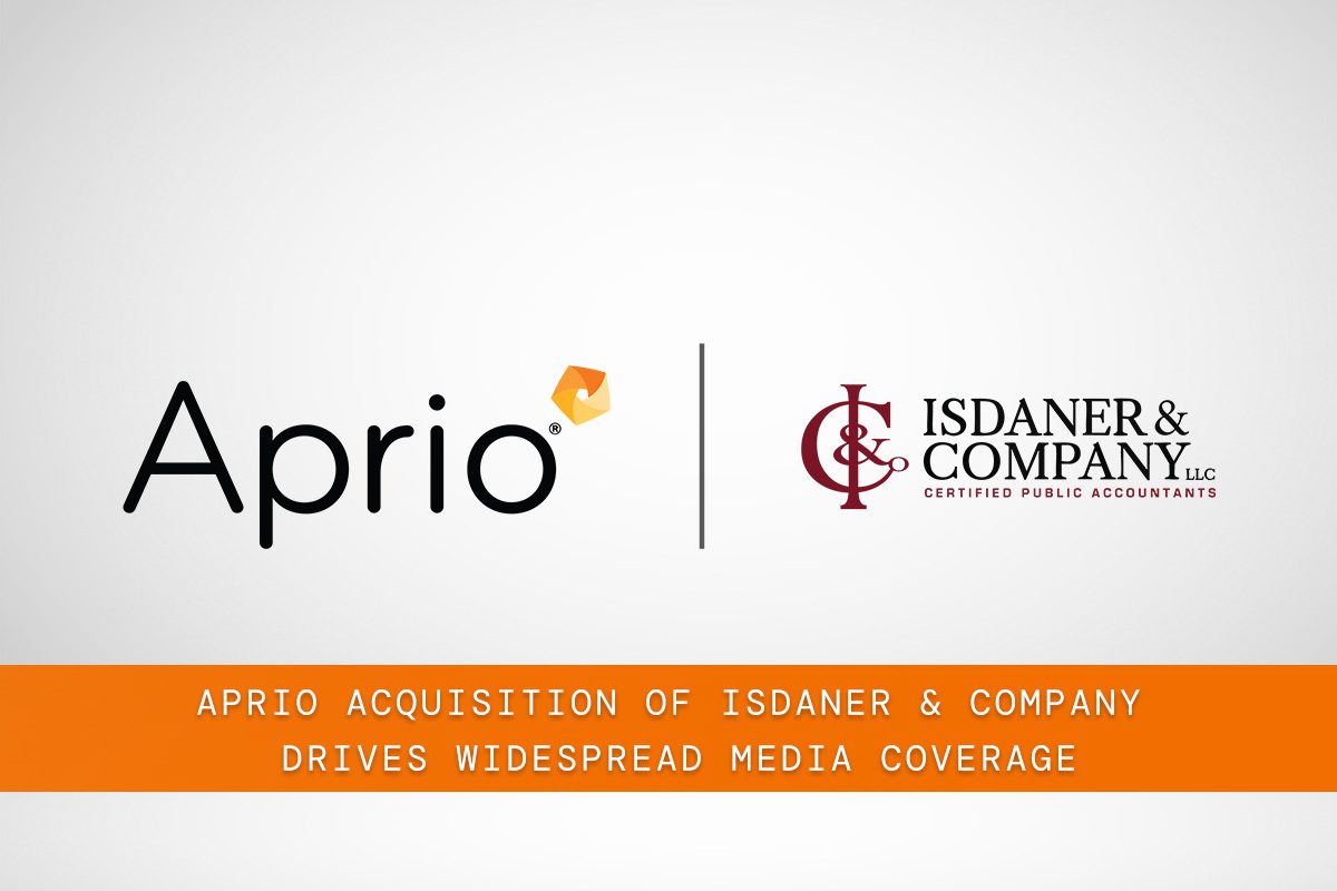 Aprio Acquisition of Isdaner & Company Drives Widespread Media Coverage
