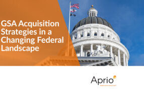 GSA Acquisition Strategies in a Changing Federal Landscape