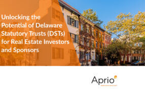 Unlocking the Potential of Delaware Statutory Trusts (DSTs) for Real Estate Investors and Sponsors