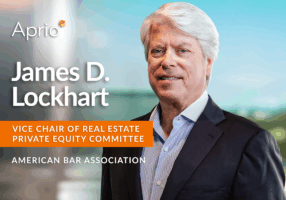 Aprio Partner James Lockhart Appointed Vice-Chair of American Bar Association Real Estate Private Equity Committee